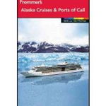 Frommer's Alaska Cruises and Ports of Call | Fran Wenograd Golden, Gene Sloan, John Wiley And Sons Ltd