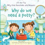 Carte pentru copii - Lift-the-flap Very First Questions and Answers: Why do we need a potty