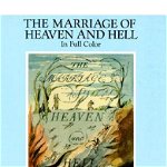 The Marriage of Heaven and Hell: A Facsimile in Full Color, Paperback - William Blake