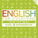 English for Everyone Practice Book Level 3 Intermediate, Autor Anonim