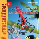 Animale Impletite Cu Tehnica Scoubidou - Idei Creative 71, Armin Taubner - Editura Casa
