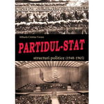 Partidul-Stat. Structuri politice (1948-1965) - Mihaela Cristina Verzea, Cetatea de Scaun