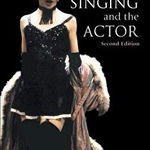 Singing and the Actor (Theatre Arts Book)