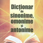 Dictionar Sinonime Omonime Antonime,  - Editura Astro