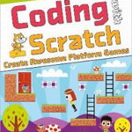 Coding With Scratch - Create Awesome Platform Games: A New Title In The Questkids Children's Series - Max Wainewright