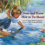 Does God Know How to Tie Shoes? - Nancy White Carlstrom