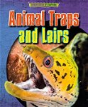 Animal Traps and Lairs, Hardback - Richard Spilsbury
