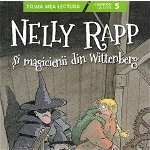 Nelly Rapp si magicienii din Wittenberg - Martin Wildmark Christina Alvner