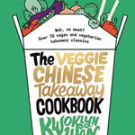 Veggie Chinese Takeaway Cookbook - Kwoklyn Wan