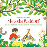 Metoda Waldorf. 30 de activitati creative pentru fiecare anotimp - Isabelle Huiban, Mizuho Fujisawa, Litera