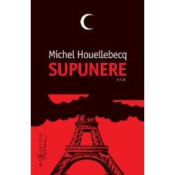 Supunere - Michel Houellebecq, Humanitas
