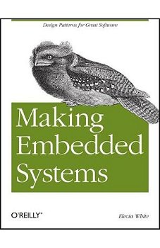 Making Embedded Systems - Elecia White, Elecia White