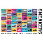 Sneakers: Over 300 Classics from Rare Vintage to the Latest Designs 