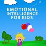 Emotional Intelligence for Kids