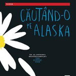 eBook Cautand-o pe Alaska - John Green, John Green