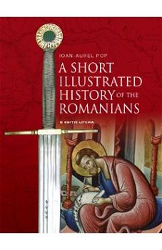A Short Illustrated History of Romanians, 