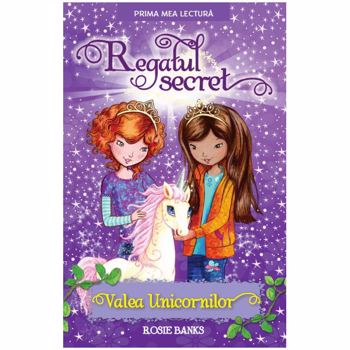 Regatul secret. Valea unicornilor