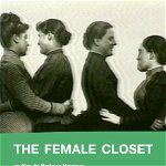 The Female Closet + Le FHAR (Front Homosexuel d’Action Révolutionnaire) / The FHAR (The Homosexual Front For Revolutionary Actio disponibil pentru vizionare în perioada 21-27.06, 48h de la accesare Online