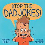 Stop the Dad Jokes!, 