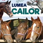 Lumea cailor, -