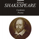 Opere XVI. Cardenio. Poeme | William Shakespeare, Tracus Arte