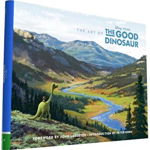 The Art of the Good Dinosaur: Seasons 3 & 4 (The Art of...)