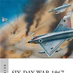 Six-Day War 1967: Operation Focus and the 12 hours that changed the Middle East (Air Campaign, nr. 10)