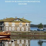 Place and Nature: Essays in Russian Environmental History