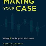 Making Your Case: Using R for Program Evaluation