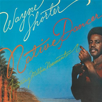 Native Dancer | Wayne Shorter, Sony Music