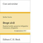 Drept civil. Regimul juridic general al obligatiilor. Garantarea obligatiilor, 