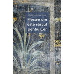 Fiecare om este născut pentru Cer - Paperback brosat - sf. Inochentie al Penzei - Sophia, 