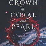 Crown of Coral and Pearl de Mara Rutherford