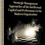 Strategic Management Approaches of the Intellectual Capital and Performance Modern Organization - Daniela Niculescu Tolici, Pro Universitaria