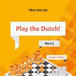 Carte : Play the Dutch! Part 2, ChessEvolution