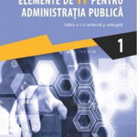 Elemente de IT pentru administrația publică (Vol. 1) - Paperback brosat - Cătălin Vrabie - Pro Universitaria, 
