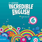 Incredible English, New Edition 6: Class Audio CD (3), Oxford University Press
