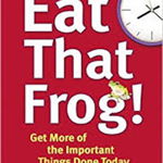 Eat That Frog!, Brian Tracy