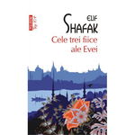 Cele trei fiice ale Evei (Top 10+) - Elif Shafak