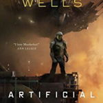 Artificial Condition. The Murderbot Diaries #2 - Martha Wells, Martha Wells