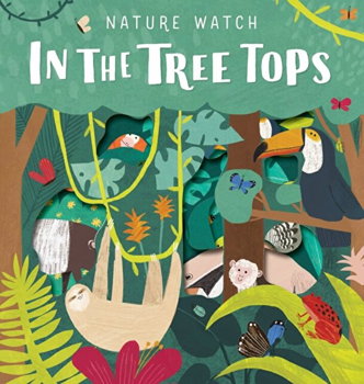 Levison, S: Nature Watch: In the Treetops (Nature Watch)