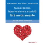 Cum reducem hipertensiunea arteriala fara medicamente - Martin Middeke, Klaus Volker, Claudia Laupert-Deick