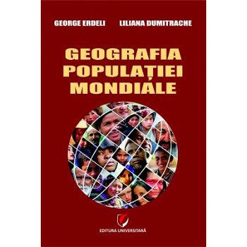 Geografia populatiei mondiale (George Erdeli, Liliana Dumitrache), Universitara