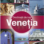Destinaţii de top. Veneţia - Paperback brosat - Adrian Mourby, Roger Norum - Ad Libri, 