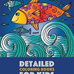 Detailed Coloring Books For Kids: Ocean Designs: Advanced Coloring Pages for Tweens, Older Kids, Boys & Girls, Designs & Patterns of Underwater Ocean - Art Therapy Coloring, Art Therapy Coloring
