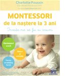 Montessori de la nastere la 3 ani, DPH, 0-1 ani +, DPH