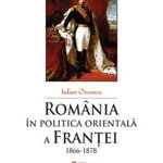 Romania in politica orientala a Frantei 1866-1878