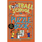 Football School: the Ultimate Puzzle Book: 100 Brilliant Brain-Teasers, 