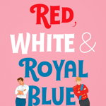 Red, White & Royal Blue | Casey McQuiston, Pan Macmillan