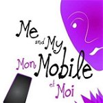 Me and My Mobile. Mon Mobile et Moi